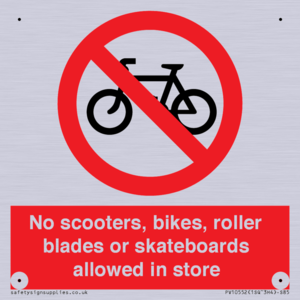 No scooters, bikes, roller blades or skateboards allowed in store